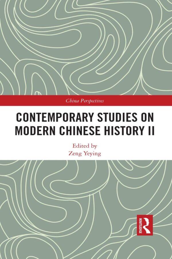Contemporary Studies on Modern Chinese History II (China Perspectives)
