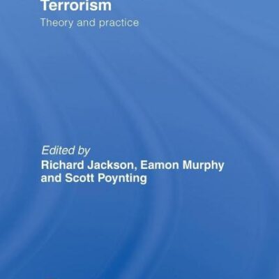 Contemporary State Terrorism: Theory and Practice (Routledge Critical Terrorism Studies)