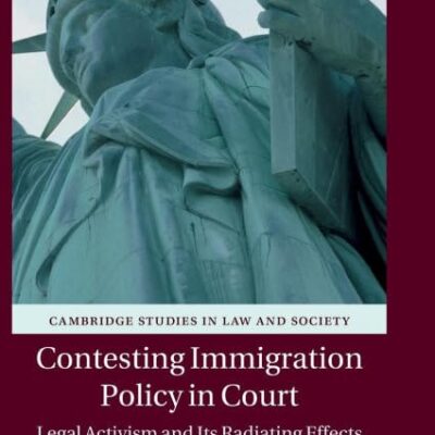 CONTESTING IMMIGRATION POLICY IN COURT