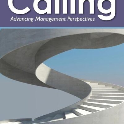 Conversations about Calling: Advancing Management Perspectives