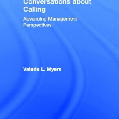 Conversations about Calling: Advancing Management Perspectives