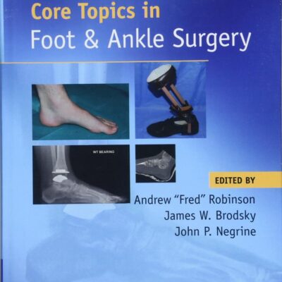 Core Topics in Foot and Ankle Surgery