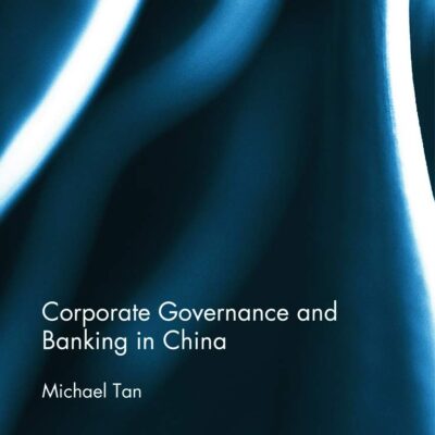 Corporate Governance and Banking in China