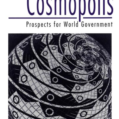 Cosmopolis: Prospects for World Government
