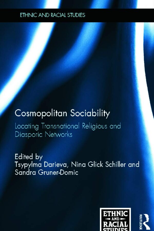 Cosmopolitan Sociability: Locating Transnational Religious and Diasporic Networks