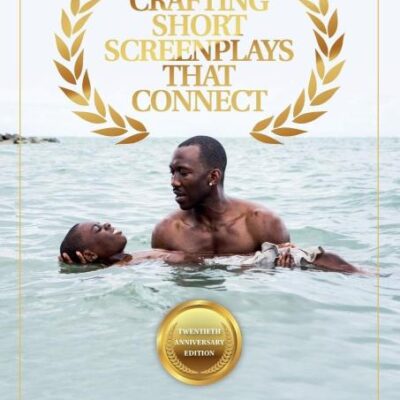 CRAFTING SHORT SCREENPLAYS THAT CONNECT
