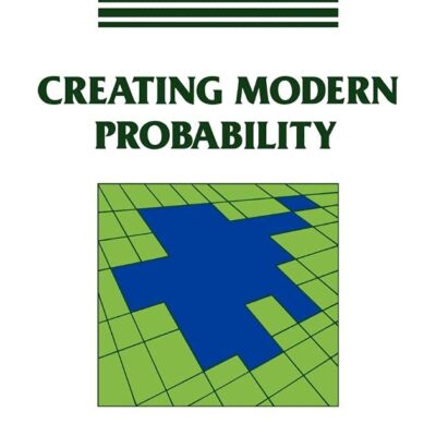 Creating Modern Probability: Its Mathematics