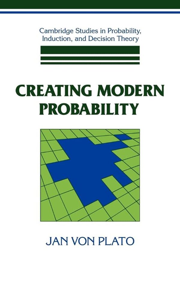 Creating Modern Probability: Its Mathematics