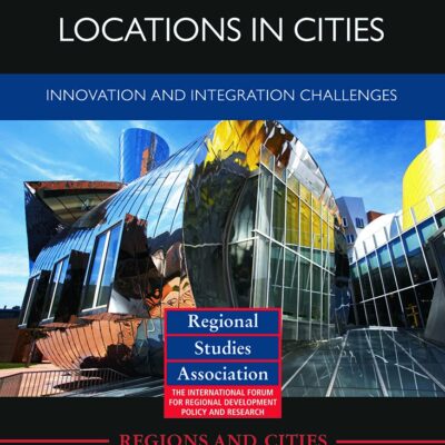 Creating Knowledge Locations in Cities: Innovation and Intergation Challenges