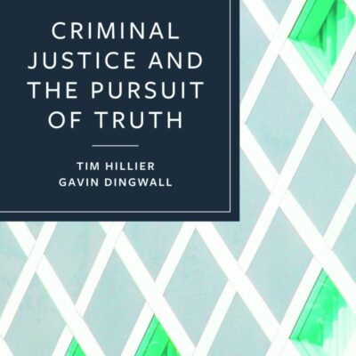 Criminal Justice and the Pursuit of Truth
