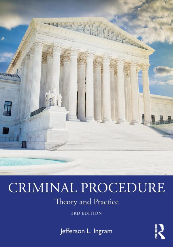 Criminal Procedure: Theory and Practice