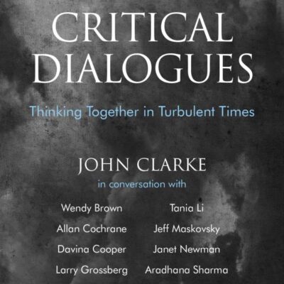 Critical Dialogues: Thinking Together in Turbulent Times