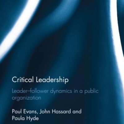Critical Leardership: Leader-Follower Dynamics in a Public Ordganization