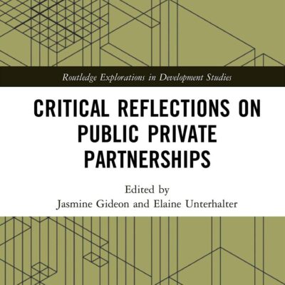 Critical Reflections on Public Private Partnerships (Routledge Explorations in Development Studies)