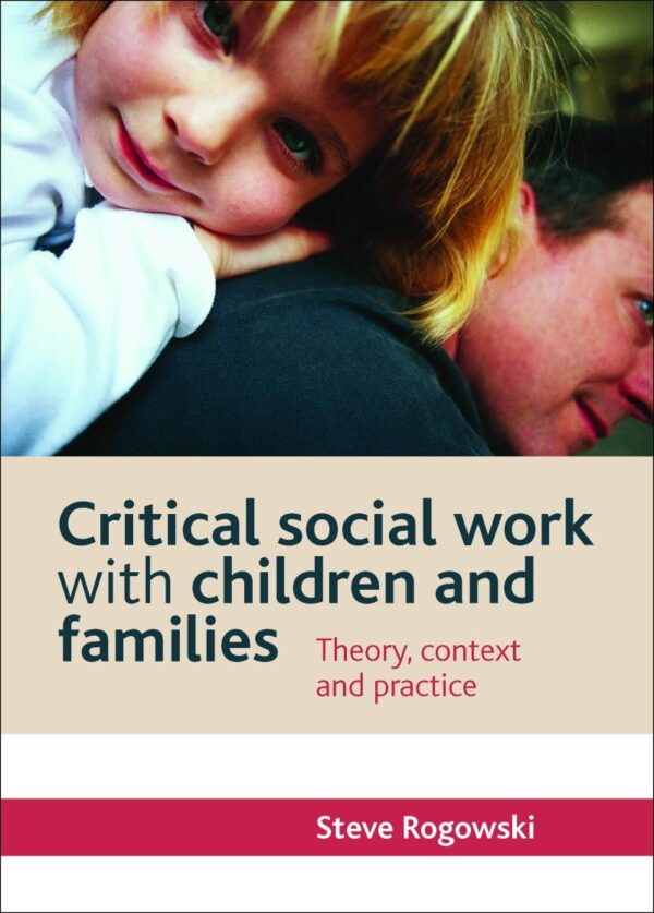 Critical Social Work with Children and Families: Theory