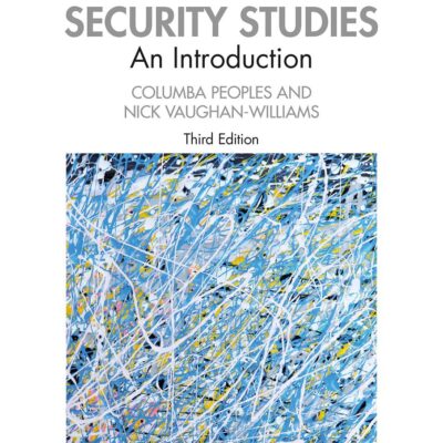 CRITICAL SECURITY STUDIES: An Introduction