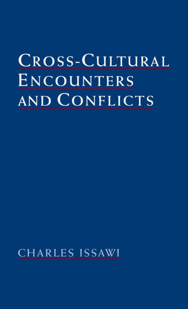 Cross-Cultural Encounter and Conflicts (Studies in Middle Eastern History)