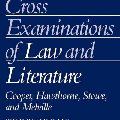 Cross Examination of Law and Literature: Cooper