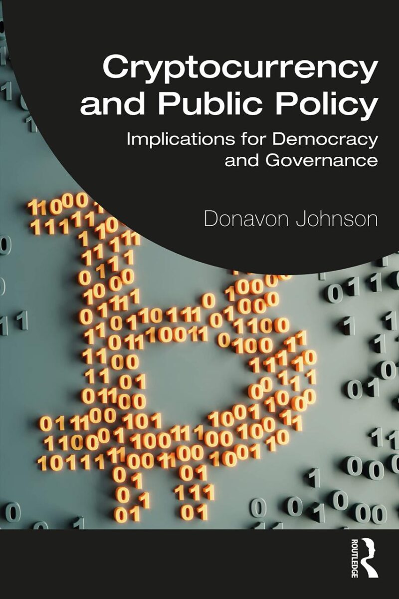 Cryptocurrency and Public Policy: Implications for Democracy and Governance