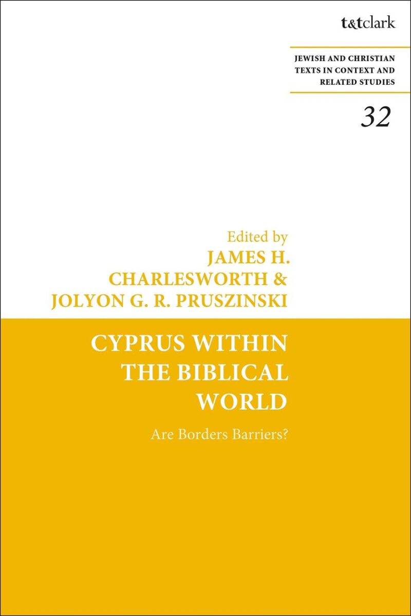 Cyprus Within the Biblical World: Are Borders Barriers?: 32 (Jewish and Christian Texts)