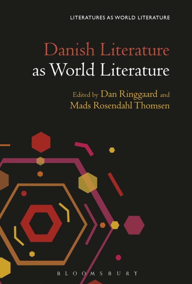 Danish Literature as World Literature (Literatures as World Literature)