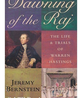Dawning of the Raj: The Life and Trials of Warren Hastings