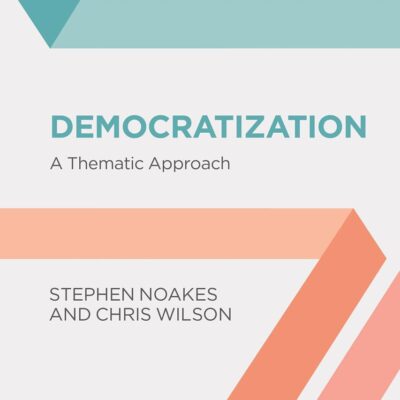 Democratization: A Thematic Approach (Political Analysis)