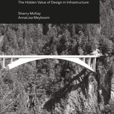 Design Capital: The Hidden Value of Design in Infrastructure
