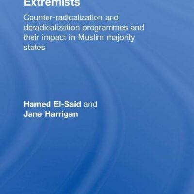 Deradicalizing Violent Extremists: Counter-Radicalization and Deradicalization Programmes and their Impact in Muslim Majority States