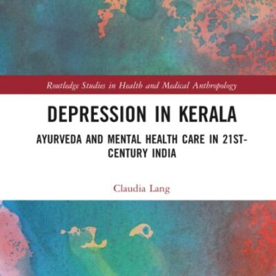 Depression in Kerala: Ayurveda and Mental Health Care in 21st Century India