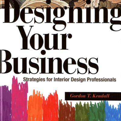 Designing Your Business: Strategies for Interior Design Professionals