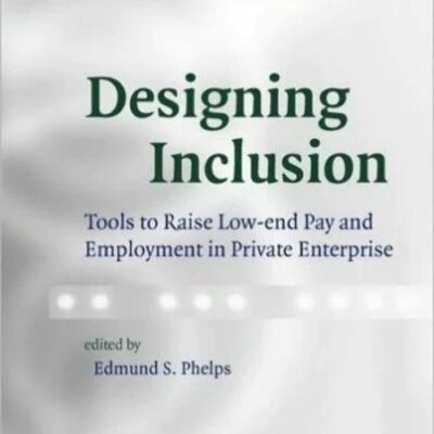 Designing Inclusion: Tools to Raise Low-end Pay and Employment in Private Enterprise