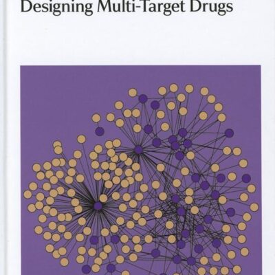 DESIGNING MULTI-TARGET DRUGS: Rsc: Volume 21 (Drug Discovery)