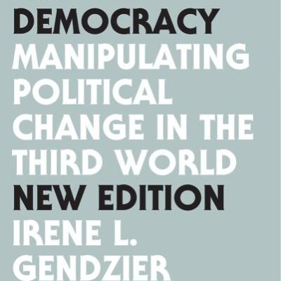 Development Against Democracy: Manipulating Political Change in the Third World