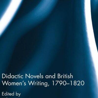 Didactic Novels and British Women's Writing