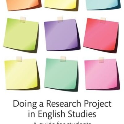 Doing a Research Project in English Studies: A guide for students