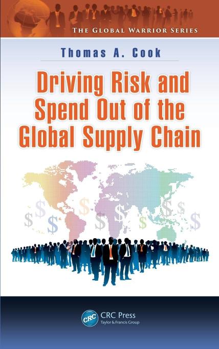 Driving Risk and Spend Out of the Global Supply Chain (The Global Warrior Series)