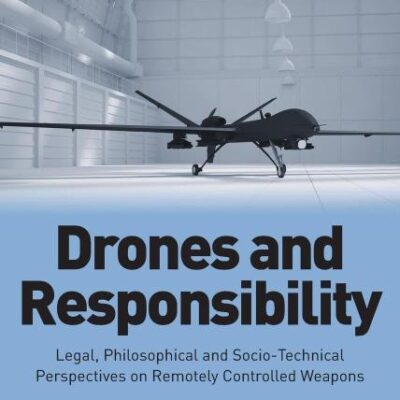 Drones and Responsibilty: Legal