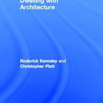 Dwelling with Architecture