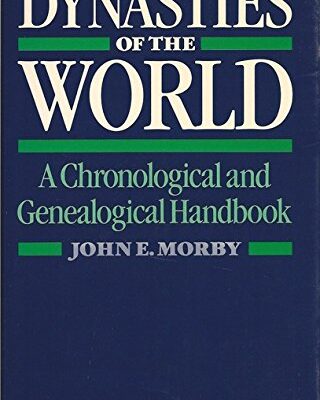 Dynasties of the World: A Chronological and Genealogical Handbook