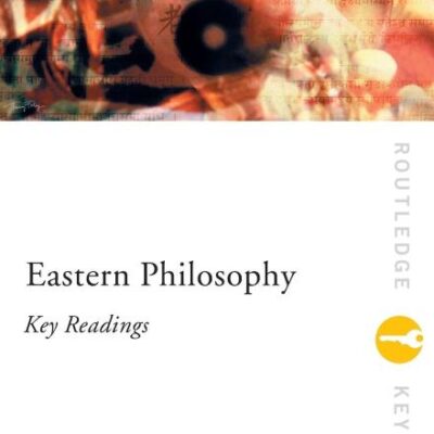Eastern Philosophy: Key Readings (Routledge Key Guides)