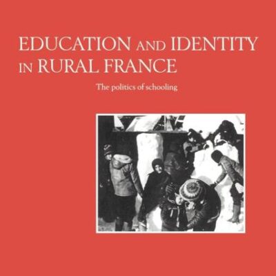 Education and Identity in Rural France: The Politics of Schooling