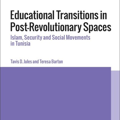 Educational Transitions in Post-Revolutionary Spaces: Islam