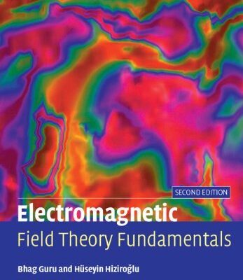 Electromagnetic Field Theory Fundamentals (2nd ed.)