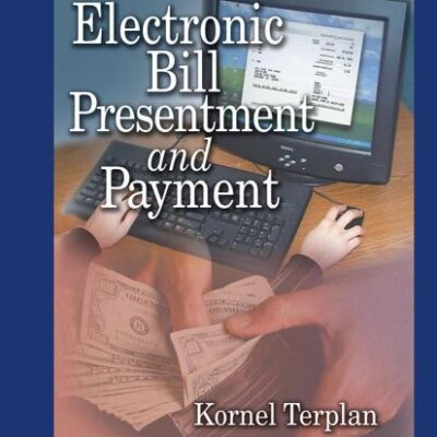 Electronic Bill Presentment and Payment