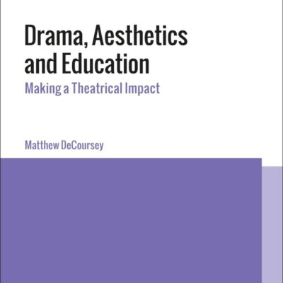 Embodied Aesthetics in Drama Education: Theatre