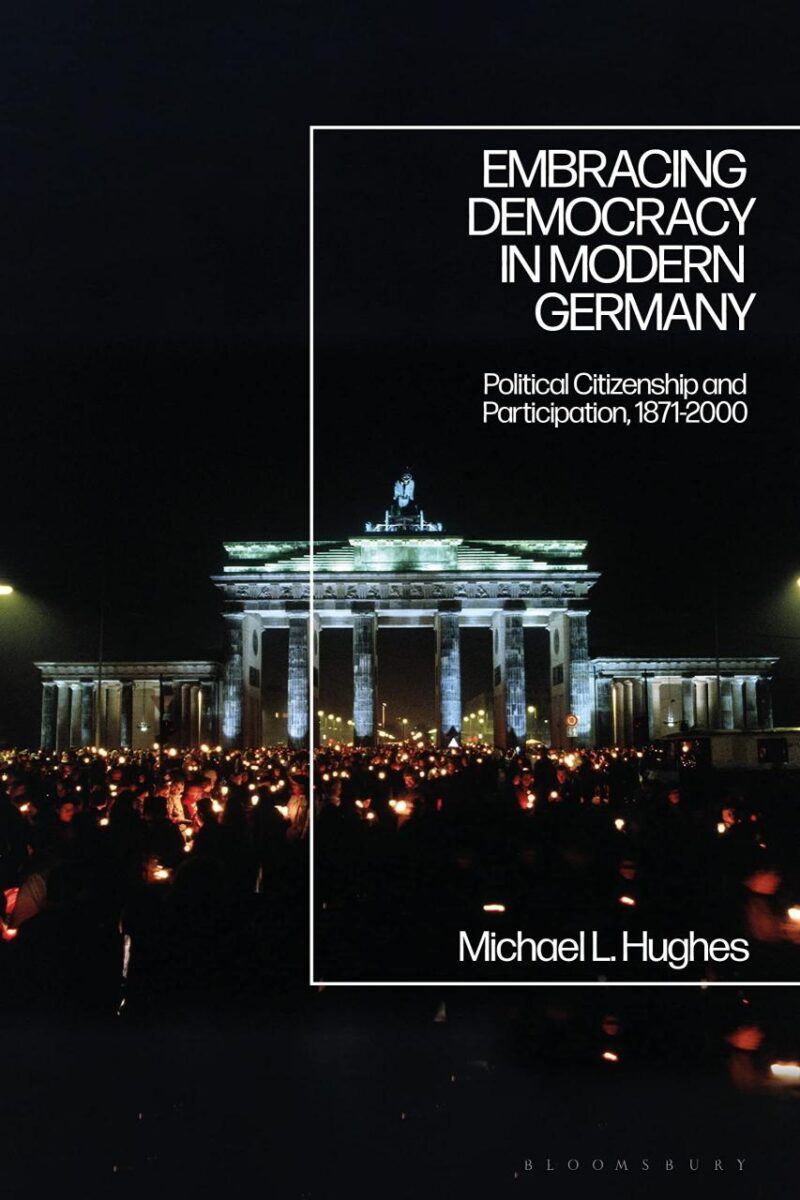 Embracing Democracy in Modern Germany: Political Citizenship and Participation