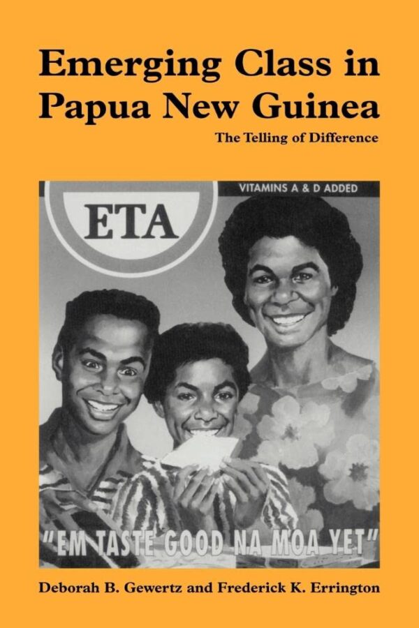 Emerging Class in New Guinea: The Telling Guinea: The Telling of Difference