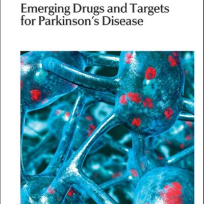 EMERGING DRUGS AND TARGETS FOR PARKINSON'S DISEASE: Rsc: Volume 34 (Drug Discovery)
