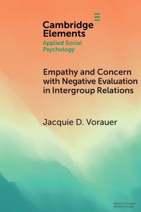Empathy and Concern with Negative Evaluation in Intergroup Relations: Implications for Designing Effective Interventions (Elements in Applied Social Psychology)